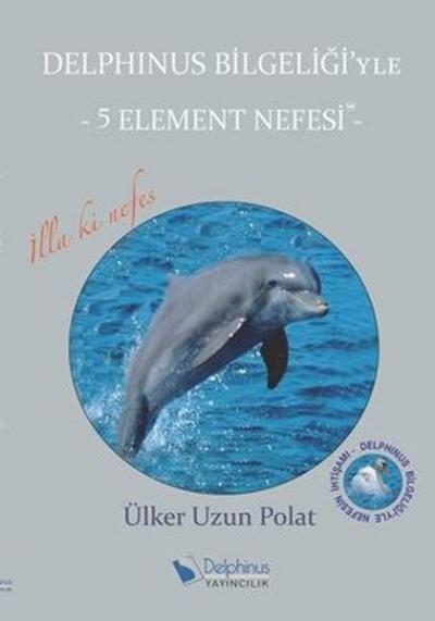 Delphinus Bilgeliği'yle-5 Element Nefesi