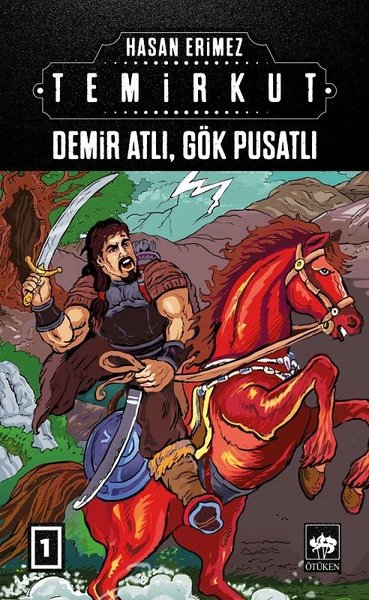Demir Atlı-Gök Pusatlı: Temirkut-1 (Ciltli)