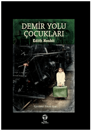 Demir Yolu Çocukları Edith Nesbit
