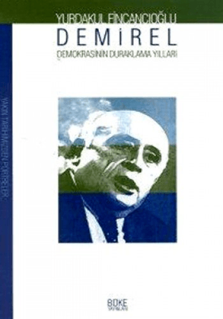 Demirel: Demokrasisinin Duraklama Yılları