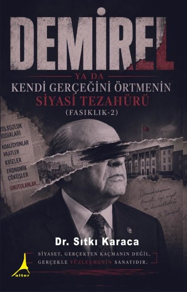 Demirel ya da Kendi Gerçeğini Örtmenin Siyasi Tezahürü - Fasıklık Cilt 2