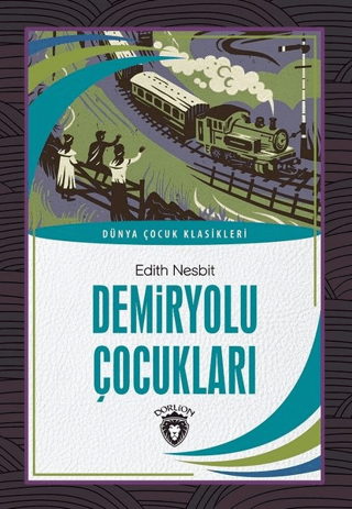 Demiryolu Çocukları Edith Nesbit
