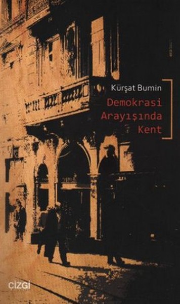 Demokrasi Arayışında Kent %15 indirimli Kürşat Bumin