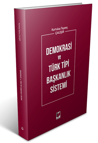 Demokrasi ve Türk Tipi Başkanlık Sistemi
