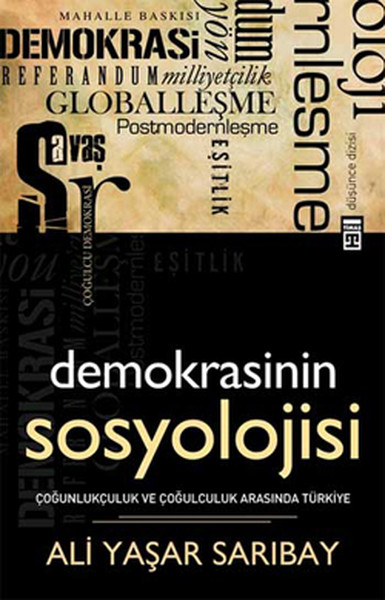 Demokrasinin Sosyolojisi %28 indirimli Ali Yaşar Sarıbay