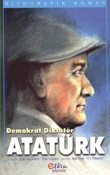 Demokrat Diktatör Atatürk Paraşkev Paruşev