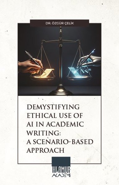 Demystifying Ethical Use of Aı in Academic Writing: A Scenario -Based Approach