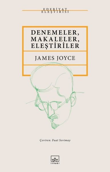 Denemeler, Makaleler, Eleştiriler James Joyce