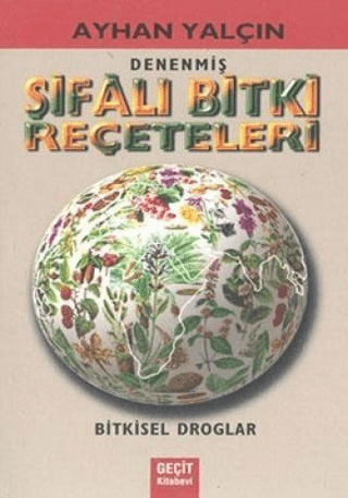 Denenmiş Şifalı Bitki Reçeteleri