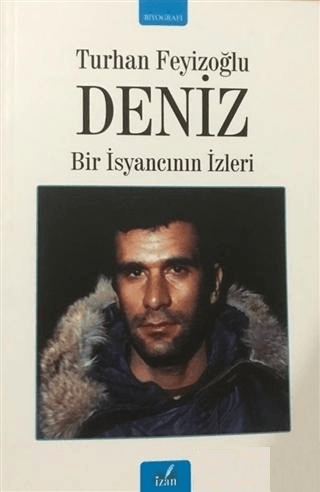 Deniz - Bir İsyancının İzleri