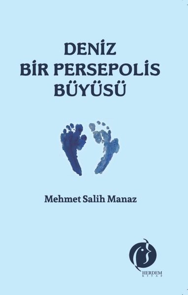 Deniz Bir Persepolis Büyüsü Mehmet Salih Manaz