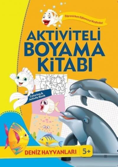 Deniz Hayvanları-Aktiviteli Boyama Kitabı 5+