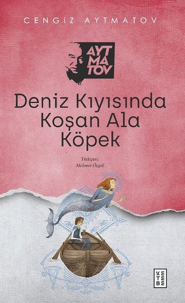 Deniz Kıyısında Koşan Ala Köpek Cengiz Aytmatov