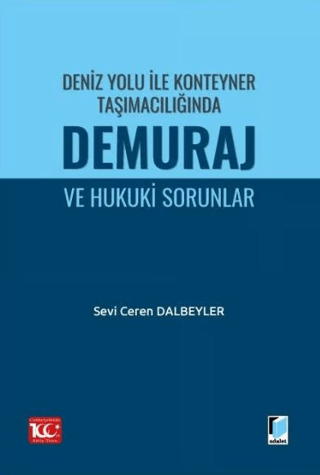 Deniz Yolu ile Konteyner Taşımacılığında Demuraj ve Hukuki Sorunlar