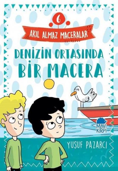 Denizin Ortasında Bir Macera: Akıl Almaz Maceralar-6