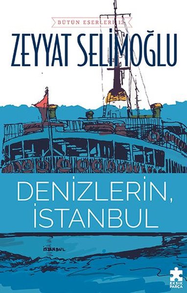 Denizlerin İstanbul Zeyyat Selimoğlu