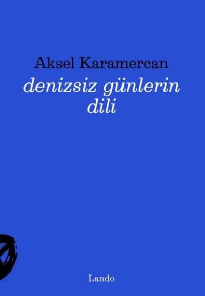 Denizsiz Günlerin Dili