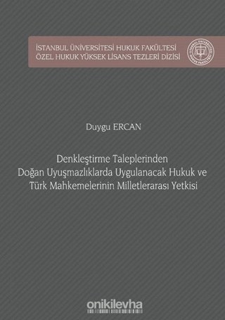 Denkleştirme Taleplerinden Doğan Uyuşmazlıklarda Uygulanacak Hukuk ve Türk Mahkemelerinin Milletlerarası Yetkisi (Ciltli)