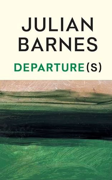 Departure(s) (Ciltli) Julian Barnes