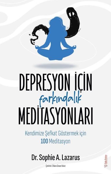 Depresyon için Farkındalık Meditasyonları