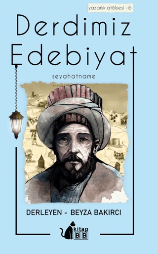 Derdimiz Edebiyat 6 - Seyahatname