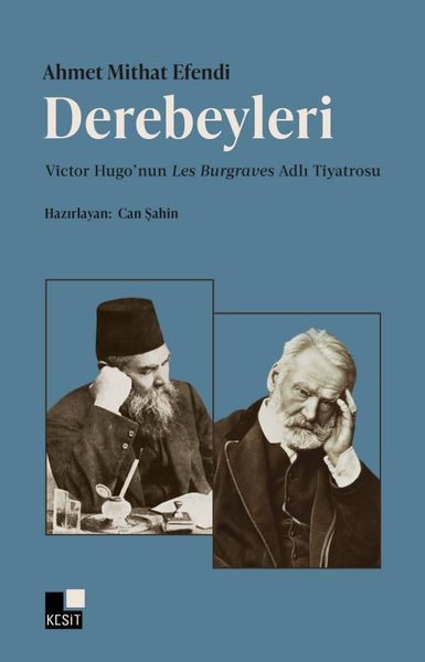 Derebeyleri: Victor Hugo'nun Les Burgraves Adlı Tiyatrosu Ahmet Mithat