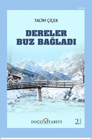 Dereler Buz Bağlandı Tacim Çiçek