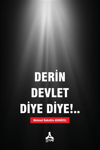 Derin Devlet Diye Diye!..