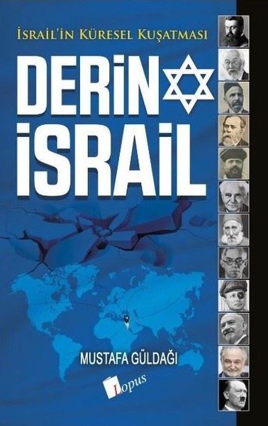 Derin İsrail: İsrail'in Küresel Kuşatması Mustafa Güldağı