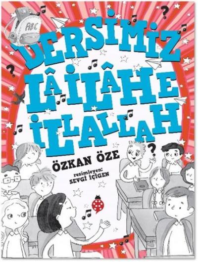 Dersimiz La İlahe İllallah Özkan Öze