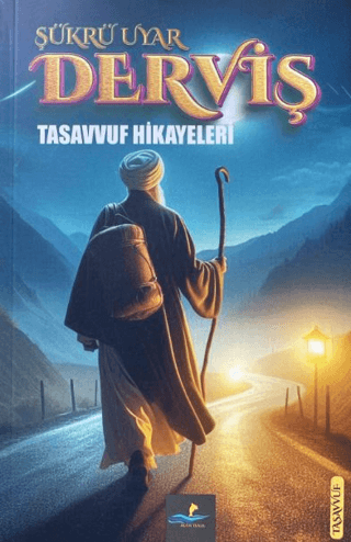 Derviş Tasavvuf Hikayeleri