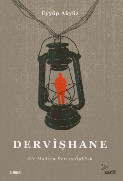 Dervişhane: Bir Modern Derviş Öyküsü