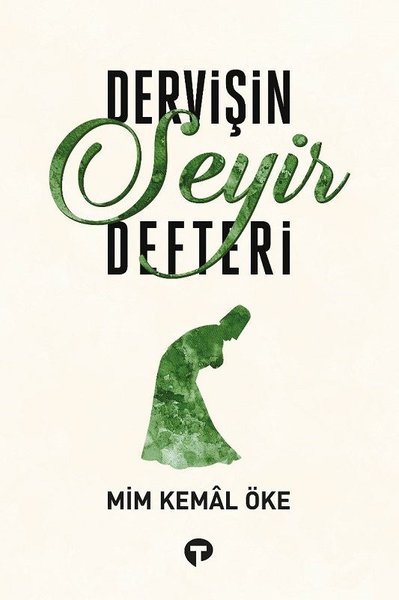 Dervişin Seyir Defteri Mim Kemal Öke