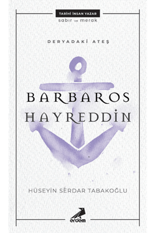 Deryadaki Ateş: Barbaros Hayreddin