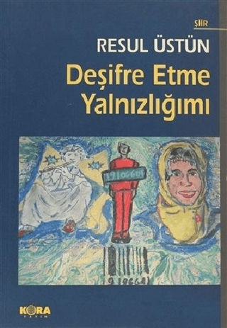 Deşifre Etme Yalnızlığımı