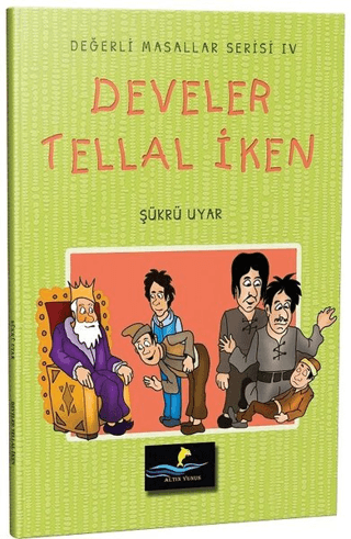 Develer Tellal İken - Değerli Masallar Serisi 4
