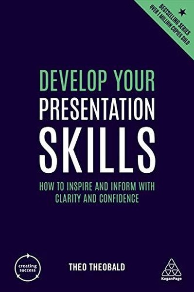 Develop Your Presentation Skills: How to Inspire and Inform with Clari