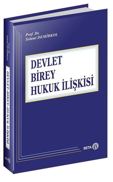 Devlet - Birey - Hukuk İlişkisi (Ciltli)