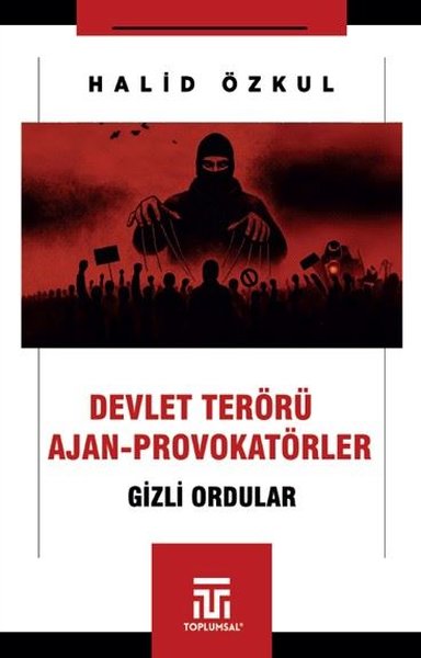 Devlet Terörü Ajan Provokatörler - Gizli Ordular