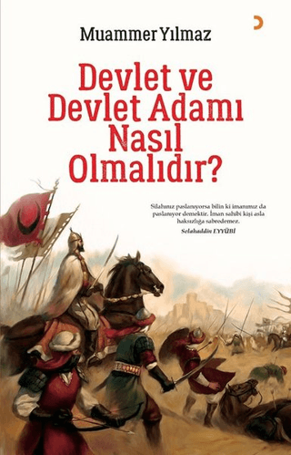 Devlet ve Devlet Adamı Nasıl Olmalıdır?