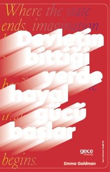 Devletin Bittiği Yerde Hayal Gücü Başlar Emma Goldman