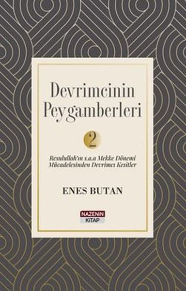 Devrimcinin Peygamberleri Cilt 2 - Resulullah'ın s.a.a. Mekke Dönemi Mücadelesinden Devrimci Kesitle