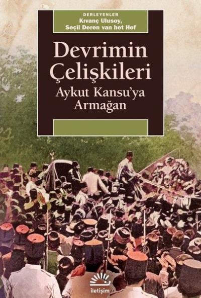 Devrimin Çelişkileri - Aykut Kansu'ya Armağan