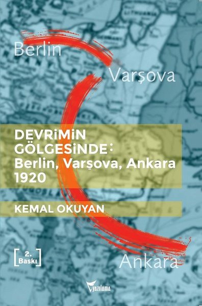 Devrimin Gölgesinde - Berlin Varşova Ankara 1920 Kemal Okuyan