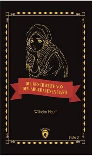 Die Geschichte Von Der Abgehauenen Hand Stufe 3 Wilhelm Hauff