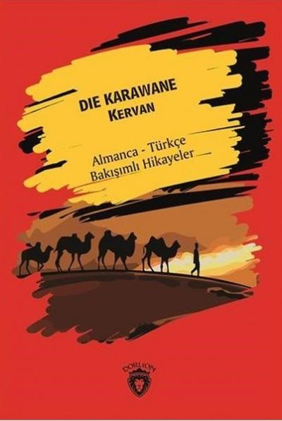 Die Karawane (Kervan) - Almanca - Türkçe Bakışımlı Hikayeler Kolektif