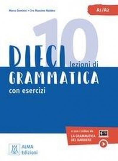 Dieci Lezioni di Grammatica Con Esercizi A1 - A2