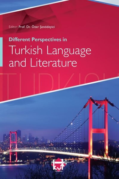 Different Perspectives in Turkish Language and Literature Beyhan Kesik
