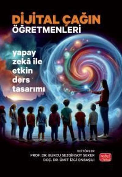 Dijital Çağın Öğretmenleri - Yapay Zeka İle Etkin Ders Tasarımı Kolekt