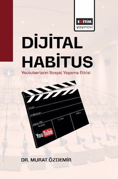 Dijital Habitus - Youtuberların Sosyal Yaşama Etkisi Murat Özdemir